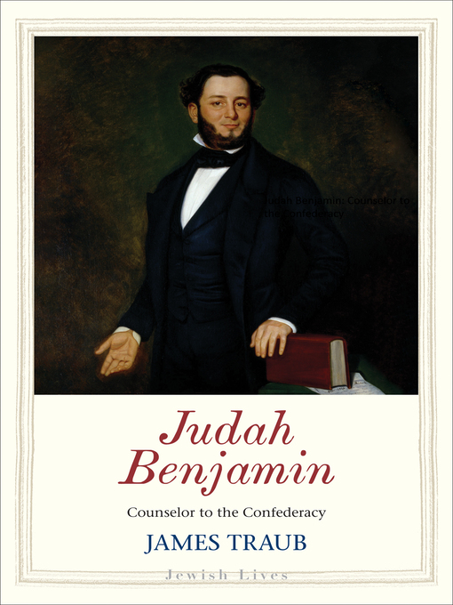 Title details for Judah Benjamin by James Traub - Available